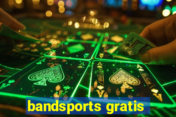 bandsports gratis